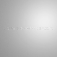 Out Of My Head (feat. Cherryade)