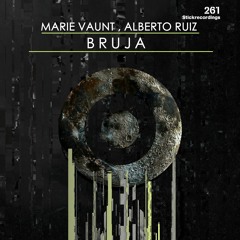 Marie Vaunt, Alberto Ruiz - Bruja - Original Mix