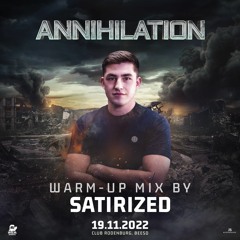 Annihilation 2022 | Warm-up mix by Satirized