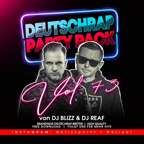 Stream DEUTSCHRAP PARTY PACK by BLIZZ & REAF Vol.73 / / Klick kaufen = Free download by DJ