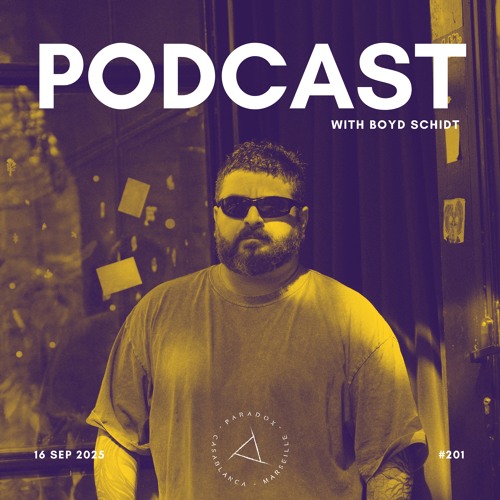 PARADOX PODCAST #201 -- BOYD SCHIDT