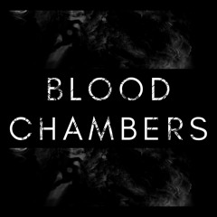 Blood Chambers