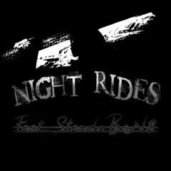 Night Rides - Feat. StendoBan$ (Prod. Lethal Needle)