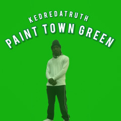 PAINT TOWN GREEN