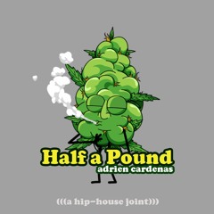 HALF A POUND **FREE DOWNLOAD**