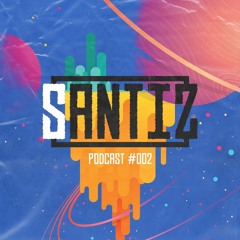Santiz - Podcast #002