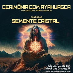 Cerimônia de Ayahuasca Chama Cristica p2