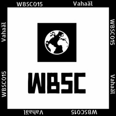 WBSC015 w/ Vahaäl (Pimp Ta Ride/FR)