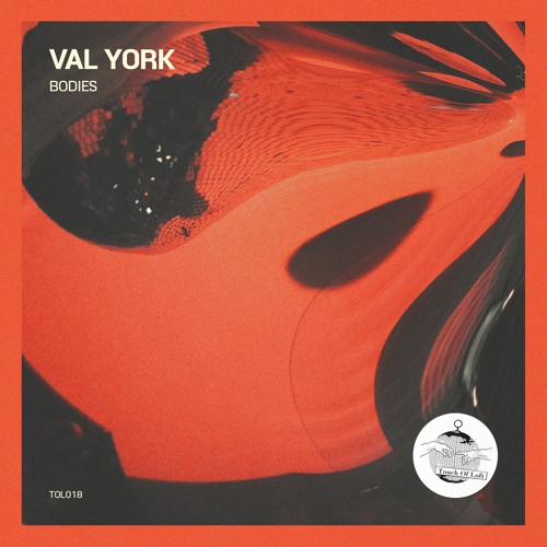 Val York - Bodies EP [TOL018]