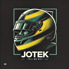Jotek - Tell Me Why