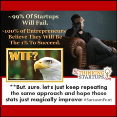 ReThinkingStartups.com's philosophies/methodologies & CoFounderator.com programs/competitions