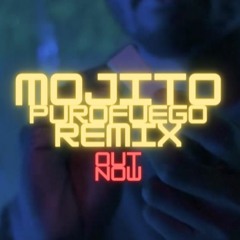 Mojito (PUROFUEGO REMIX)
