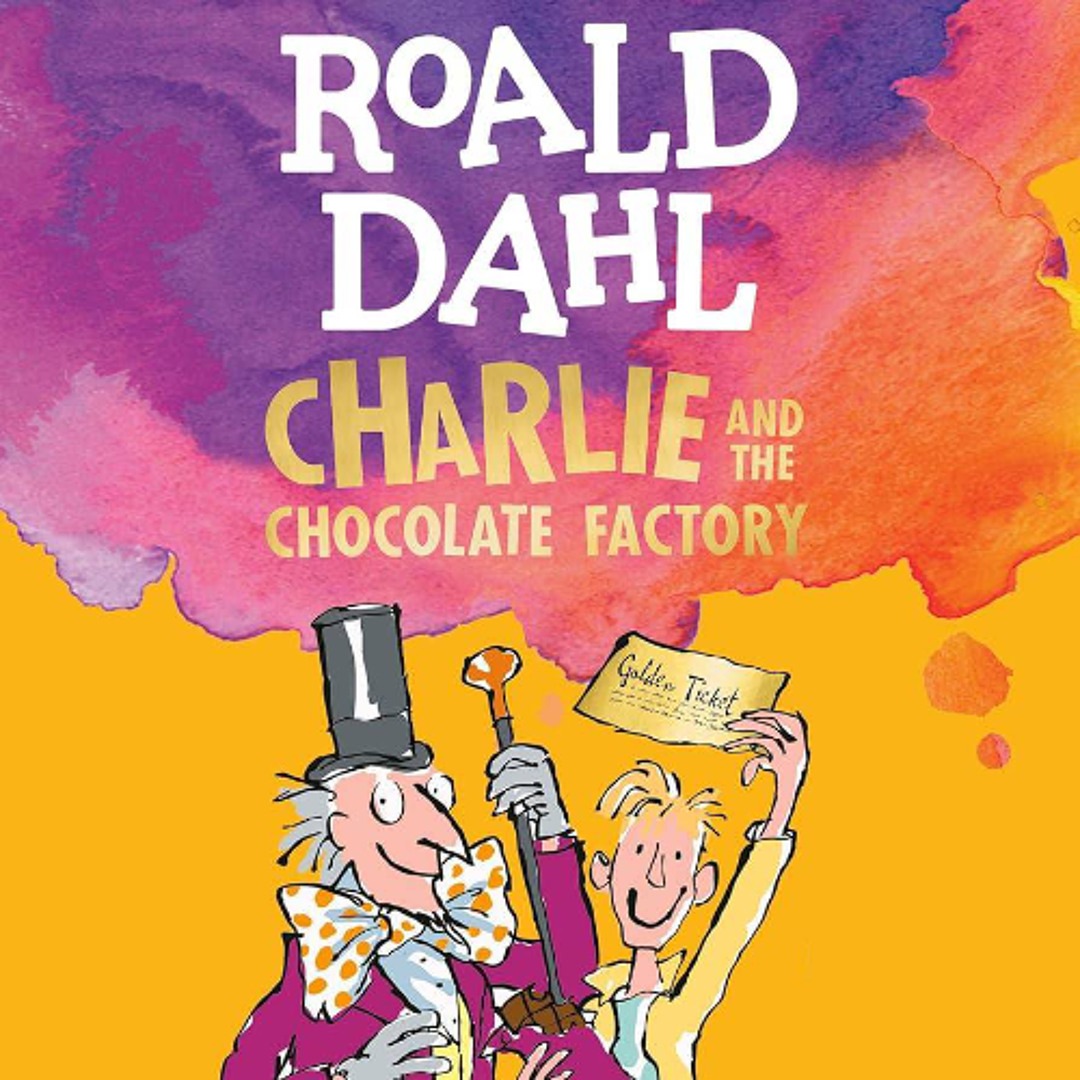 Listen to Charlie and The Chocolate Factory, By: Roald Dahl