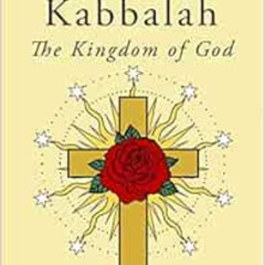 [DOWNLOAD] KINDLE 💖 Rosicrucian Kabbalah: The Kingdom of God by Alber Jhouney,Alex B