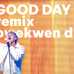 good day remix by ekwen d.
