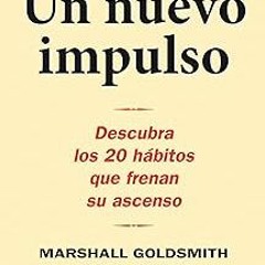 ~Read~[PDF] Un nuevo impulso (Gestion del conocimiento) (Spanish Edition) - Marshall Goldsmith