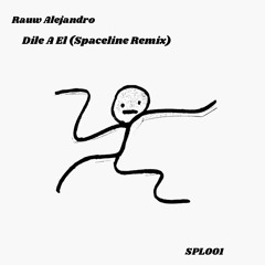 Rauw Alejandro - Dile A El (Spaceline Edit) [SPL001]