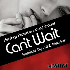 Can't Wait (UPZ Phunky Mix) [feat. Daryl Strodes]
