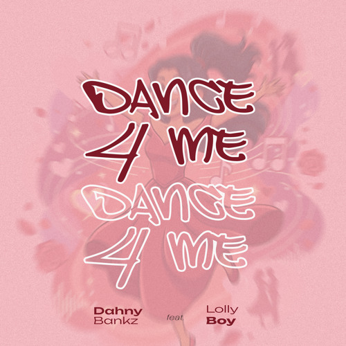 Stream Dance 4 Me (feat. Lollyboy) by Dahny Bankz | Listen online