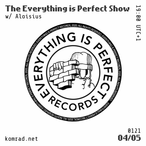 The Everything is Perfect Show 044 w/ Aloisius