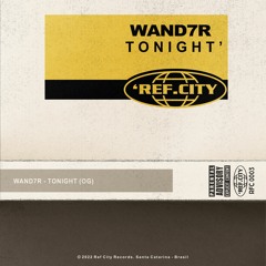 RFC002 WAND7R - Tonight Ep (Original Mix)
