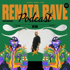 Renata Podcast #107: NO ONE
