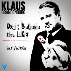 Don't belive the Like (feat. 7schläfer)