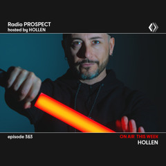 RadioProspect 363 - Hollen