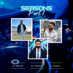 Impact | Apogee | Fierce | Seasons Part 1