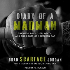 [VIEW] EBOOK 🖊️ Diary of a Madman: The Geto Boys, Life, Death, and The Roots of Sout