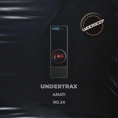 UNDERTRAX // Episode XXIV by Amati