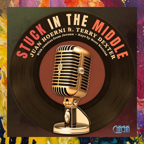 PREMIERE: Juan Hoerni feat. Terry Dexter — Stuck In The Middle (Jovonn Main Mix) [Cha Cha Project]
