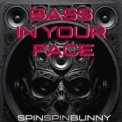 Bass in Your Face [FREE DOWNLOAD]