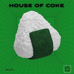 House Of Coke : 001 [Progressive Chill House]