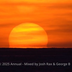 🌅 Sunsetters – Progressive House Sessions 018 - 2025 Annual Mix by Josh Rax & George B