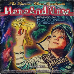 THE DARROW CHEM SYNDICATE - Here And Now (Rasco Remix)