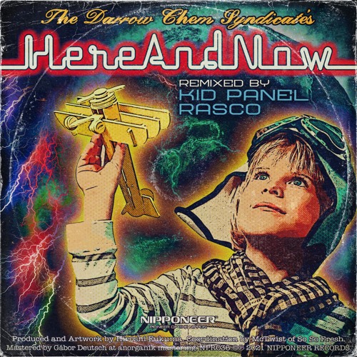 THE DARROW CHEM SYNDICATE - Here And Now (Kid Panel Remix)