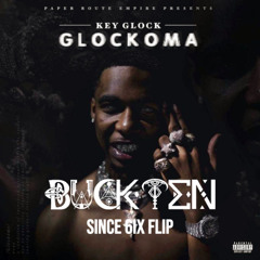 Key Glock - Since 6ix (BuckTen Remix)