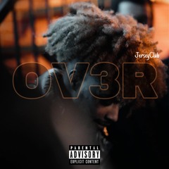 OV3R (prod. by RoBB){@darealliyliy anthem}