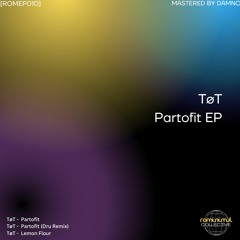 TøT - Partofit [ROMEP010] (snippet)