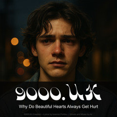 Why Do Beautiful Hearts Always Get Hurt