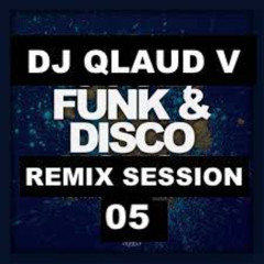 FUNK & DISCO REMIX SESSION 05
