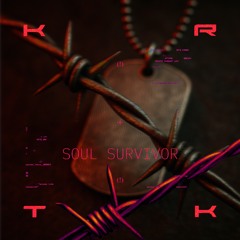 Soul Survivor (KUROTEK Techno Remix) **FREE DOWNLOAD, CLICK BUY FOR LINK**