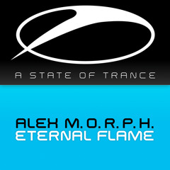 Alex M.O.R.P.H. - Eternal Flame (Alex M.O.R.P.H.`s Reach Out For The Stars Mix)