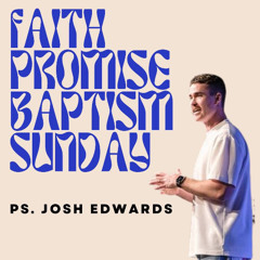 Ps. Josh Edwards - Faith in Action James 4