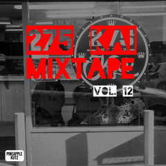275 Kai Mixtape - Volume 12 (Giddy)