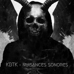 KBTK - NUISANCES SONORES