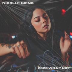 Nicolle Meng 2023 Wrap Mix