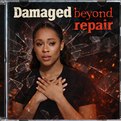 1) Damage Beyond Repair