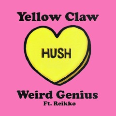 FEIWEL - HUSH (Yellow Claw X Weird Genius Feat Reikko Cover)